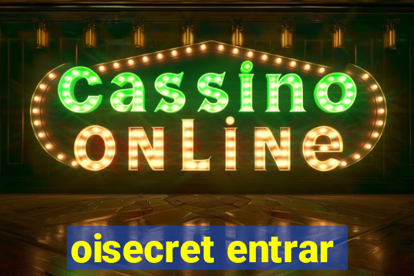 oisecret entrar